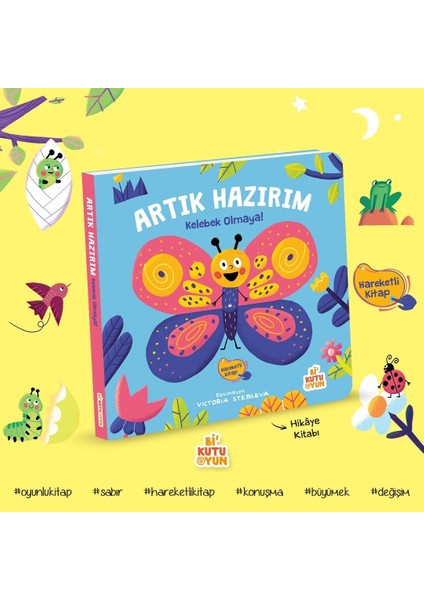 Artık Hazırım! Kelebek Olmaya (Oyunlu Kitap) fiyatları