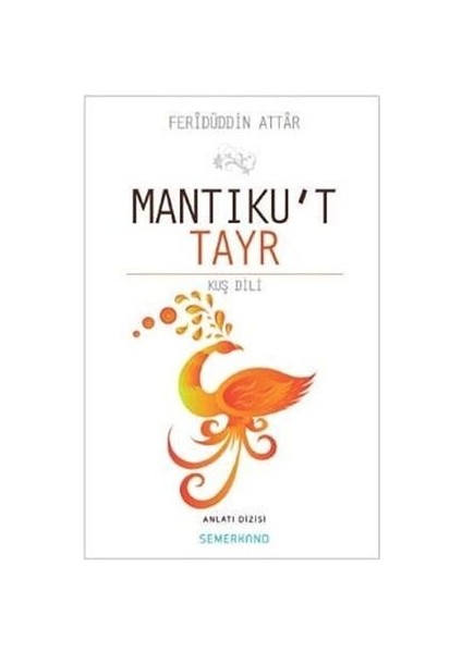 Mantuku't Tayr / Feridüddin Attar / / 9786051592084