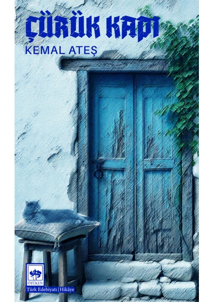 Çürük Kapı - Kemal Ateş - Ötüken Neşriyat