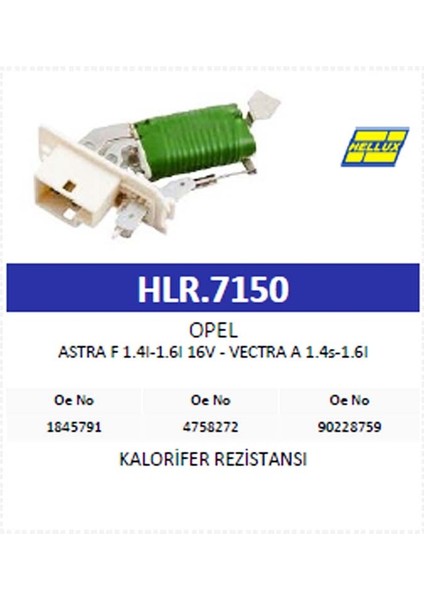 Kalorifer Rezistansı Opel Astra F 1.4ı-1.6ı 16V - modelleri