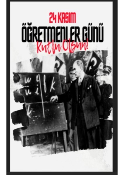 24 Kasım Öğretmenler Günü Kutlu Olsun, Değerli Öğretmenlerimiz, Okul Etkinlik, Fotoğraf Çekimi, KUMAŞARKAFON150X200