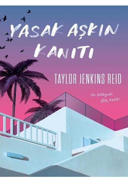 Yasak Aşkın Kanıtı - Taylor Jenkins Reid fiyatları