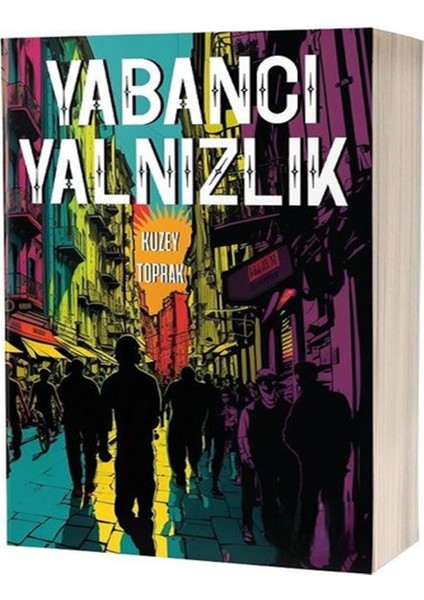 Yabancı Yalnızlık - Kuzey Toprak