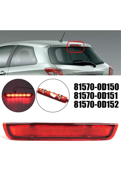 Toyota Yaris Mk3 2012-2020 81570-0D150 81570-0D151 Için Yüksek Fren Işığı LED Işık Arka (Yurt Dışından)