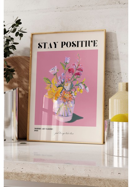 Ahşap Çerçeveli Tablo, Stay Positive Çiçekli Tipografi, Ofis Dekoru Poster No: 113511 fırsatları