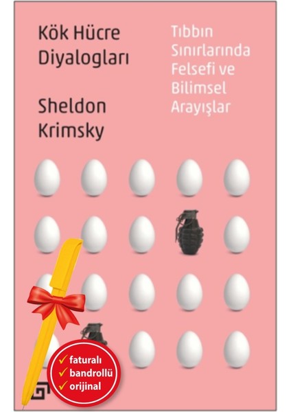 Alfa Kalem+ Kök Hücre Diyalogları: Tıbbın Sınırlarında Arayışlar (Sheldon Krimsky)Yeni Bilim Teknik