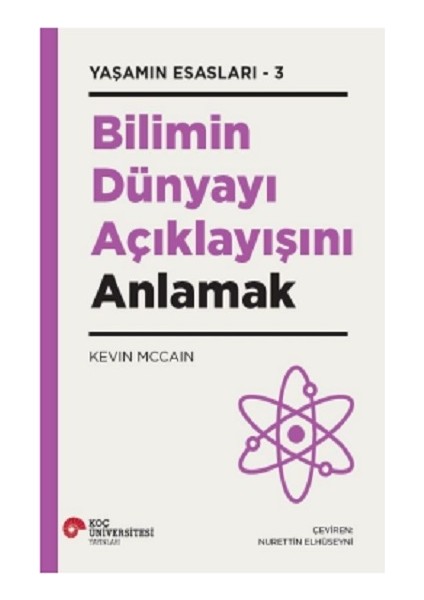 Alfa Kalem+ Bilimin Dünyayı Açıklayışını Anlamak (Kevin Mccain) Yeni Bilim Teknik Koç Üni Kitap fırsatları