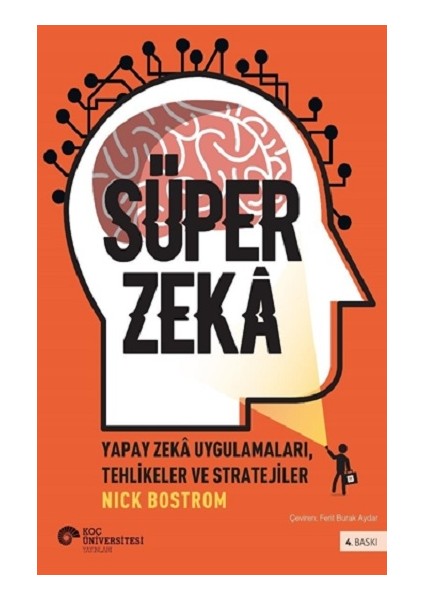 Alfa Kalem+ Süper Zeka-Yapay Zeka Uygulamaları (Nick Bostrom) Yeni Bilim Teknik Koç Üni Kitap fırsatları