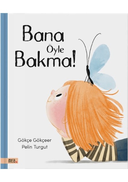 Bana Öyle Bakma!