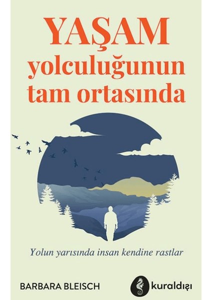 Yaşam Yolculuğunun Tam Ortasında