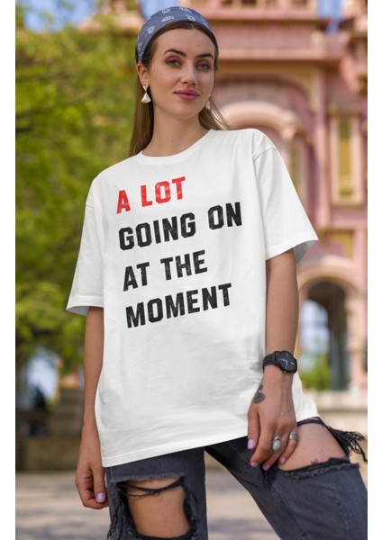 Unisex Oversize A Lot Going On At The Moment Yazılı Tshirt Taylor Swift Baskılı T-Shirt fiyatları