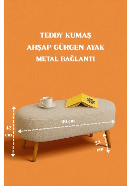 Rustika Teddy Kumaş Puf Bench Koltuk Tabure 34 x 90 x 42 cm Ahşap Ayak Metal Bağlantı fiyatları
