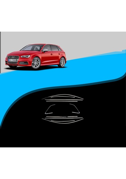 Audi A3 Hb Krom Cam Çıtası Tam Tur 10 Parça 2014-2020 Arası