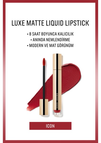 Luxe Matte Liquid Lipstick - 8 Saate Kadar Kalıcı Nemlendirme Etkili Likit Mat Ruj - Icon - 6ml modelleri