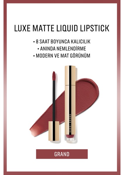 Luxe Matte Liquid Lipstick - 8 Saate Kadar Kalıcı Nemlendirme Etkili Likit Mat Ruj - Grand - 6ml modelleri