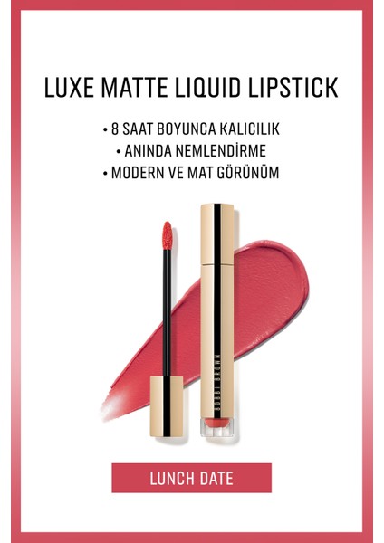 Luxe Matte Liquid Lipstick - 8 Saate Kadar Kalıcı Nemlendirme Etkili Likit Mat Ruj - Lunch Date -6ml fırsatları