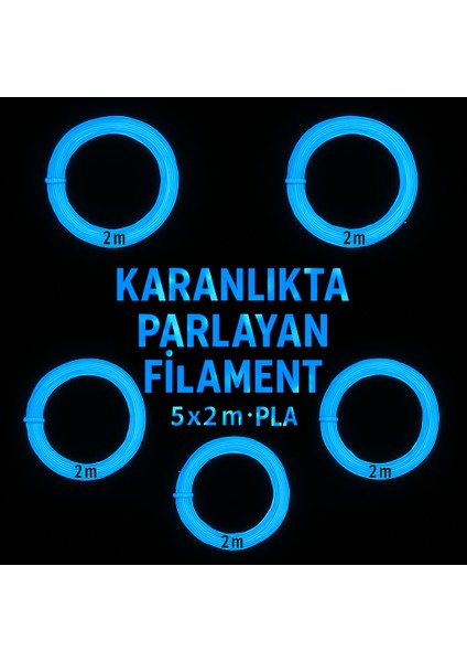 Karanlıkta Parlayan 3D Kalem Pla Filamenti 1.75MM Kalınlıkta 10 Metre (5 Adet 2 Metrelik Filament)