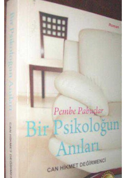 Bir Psikoloğun Anıları - Pembe Papuçlar / Can Hikmet Değirmenci (Cep Boy)