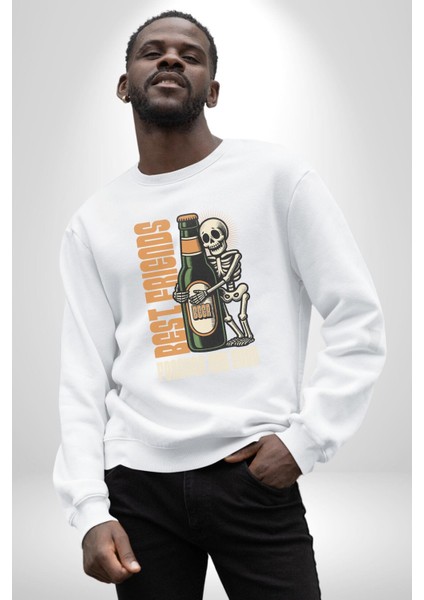 Sonsuza Kadar En Iyi Arkadaşım Beer Iskelet Erkek Kadın Unisex Dijital Baskılı Beyaz Sweatshirt fırsatları