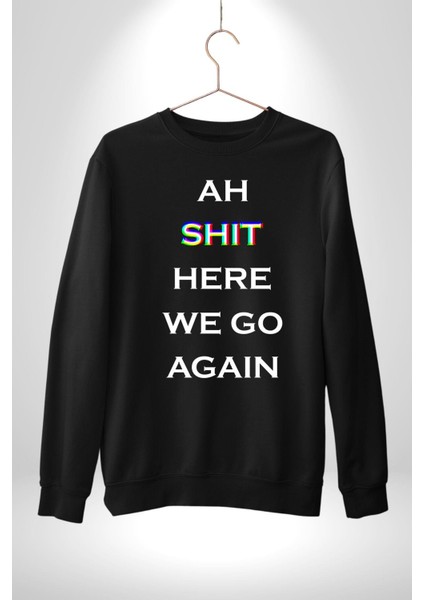 Ah Kahretsin Yine Başlıyoruz Yazılı Erkek Kadın Unisex Dijital Baskılı Siyah Sweatshirt fırsatları
