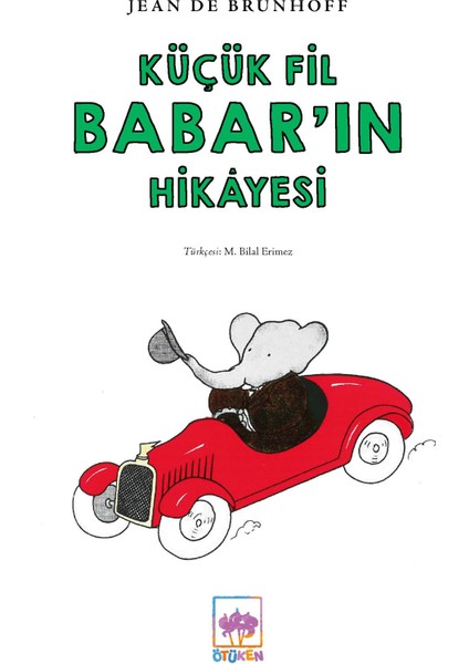 Küçük Fil Babar'ın Hikayesi - Jean De Brunhoff - Ötüken Neşriyat modelleri