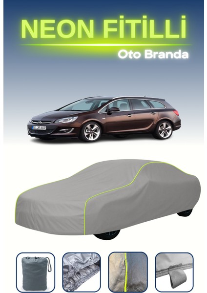 Gri [opel Astra Sports Tourer 2010 - 2015] Uyumlu Neon Fitilli Araba Brandası, Su ve Toz Geçirmez