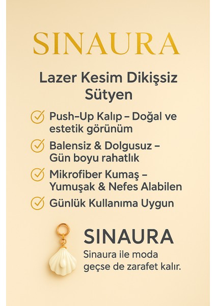 Sınaura Lazer Kesim Dikişsiz Telsiz Dolgusuz Push Up Balensiz Sütyen