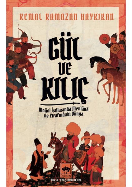 Gül ve Kılıç - Kemal Ramazan Haykıran - Ötüken Neşriyat