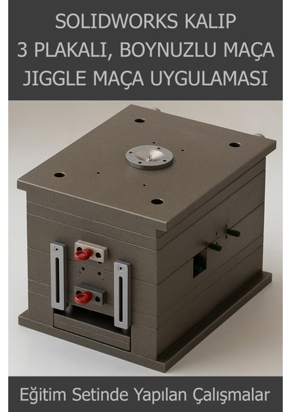 Solidworks Kalıp Ileri. 3 Plakalı, Boynuz Maça, Jiggle Maça Uygulama