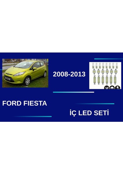 Ford Fıesta 2008-2013 Iç Aydınlatma Seti LED