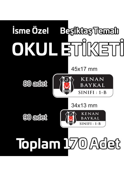 Beşiktaş Temalı Okul Etiketi Isme Özel 170 Adet (90 Adet 34X13 Mm, 80 Adet 45X17 Mm)
