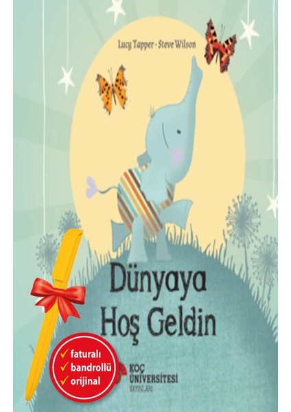 Alfa Kalem+ Dünyaya Hoş Geldin (Lucy Tapper & Steve Wilson) Yeni Çocuk Öykü Masal