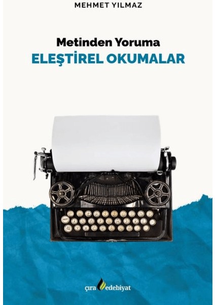 Metinden Yoruma Eleştirel Okumalar