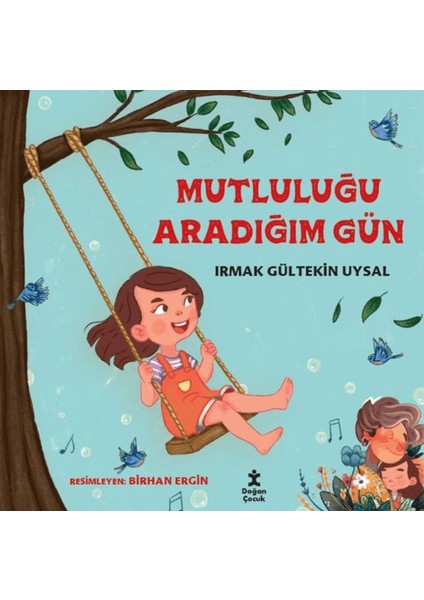 Mutluluğu Aradığım Gün - Irmak Gültekin Uysal