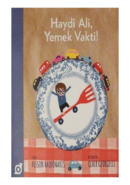 Alfa Kalem+ Haydi Ali, Yemek Vakti! (Alison Falkonakis) Yeni Çocuk Öykü Masal fırsatları