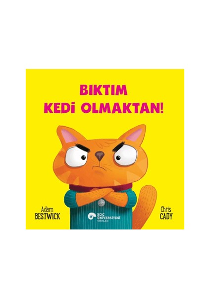 Alfa Kalem+ Bıktım Kedi Olmaktan! (Adam Bestwick) Yeni Çocuk Öykü Masal fırsatları