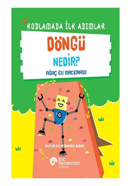 Alfa Kalem+ Kodlamada Ilk Adımlar - Döngü Nedir? (Kaitlyn Siu) Yeni Çocuk Öykü Masal fırsatları