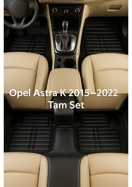 Opel Astra K 2017 5d Havuzlu Paspas Tam Set Siyah – Arka Tek Parça, Eva Dolgu, Dikişsiz Pres, Kaymaz Topukluk Pedli, Kokusuz