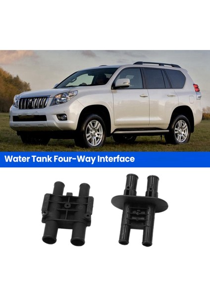 Toyota Prado 2010-20 2700/4000 Isıtıcı Su Tankı Dört Yönlü Arayüz Buharlaştırıcı Su Borusu Bağlantısı Ön (Yurt Dışından) fiyatları
