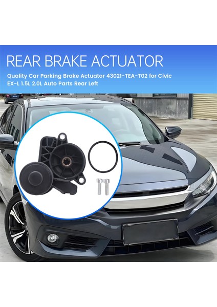 Yeni Yüksek Kaliteli Araba Park Freni Aktüatörü 43021-TEA-T02 Honda Civic Ex-L 1.5l 2.0l Otomobil Parçaları Arka Sol (Yurt Dışından) indirimleri