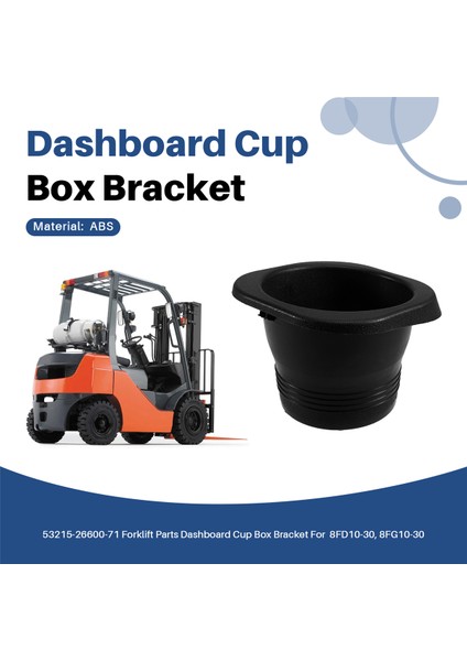 53215-26600-71 Toyota 8FD10-30, 8FG10-30 Için Forklift Parçaları Gösterge Paneli Bardak Kutusu Braketi (Yurt Dışından) fırsatları