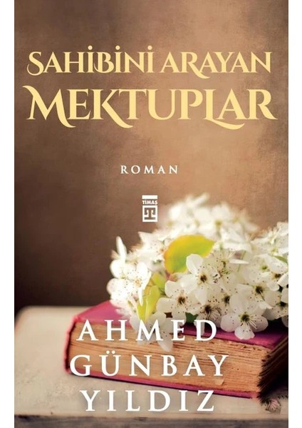 Sahibini Arayan Mektuplar - Ahmet Günbay Yıldız