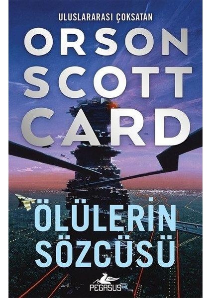 Ölülerin Sözcüsü - Ender Efsanesi Serisi 2. Kitap & Orson Scott Card