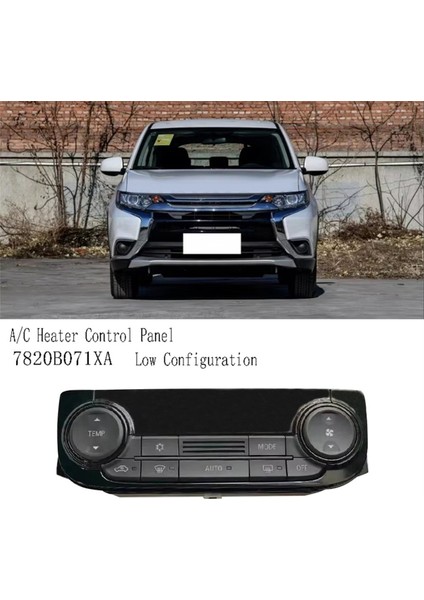 7820B071XA Klima Kontrol Paneli Mitsubishi Outlander 2013-2021 Düşük Yapılandırma Için Klima Isıtıcı Kontrol Paneli (Yurt Dışından) indirimleri