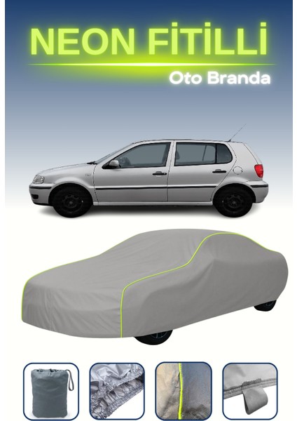 Gri [volkswagen Polo 5 Kapılı 1999 - 2001] Uyumlu Neon Fitilli Araba Brandası, Su ve Toz Geçirmez indirimleri