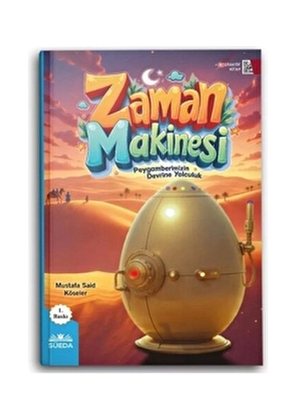 Zaman Makinesi (Peygamberimizin Devrine Yolculuk) - Mustafa Said Köseler