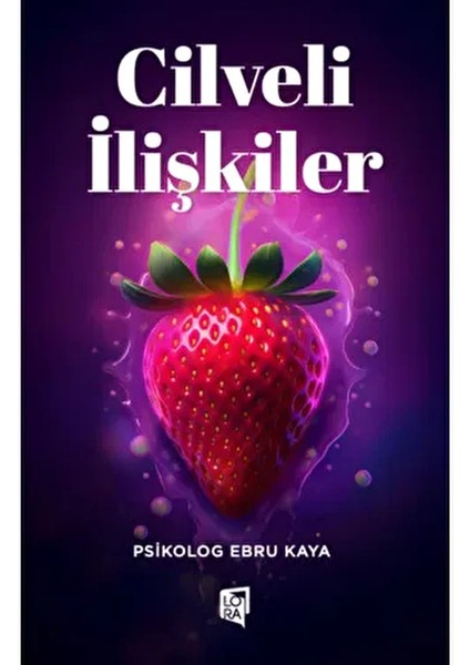 Cilveli İlişkiler Kitabı Psikolog Ebru Kaya