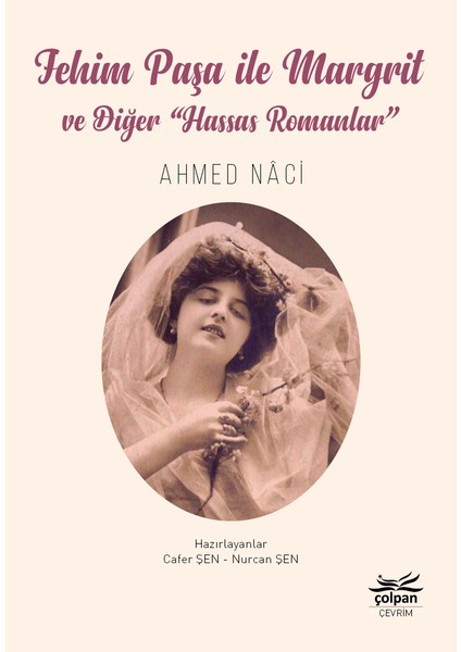 Fehim Paşa ile Margrit ve Diğer “hassas Romanlar”