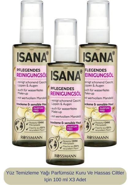 Yüz Temizleme Yağı Parfümsüz Kuru ve Hassas Ciltler Için 100 ml X3 Adet