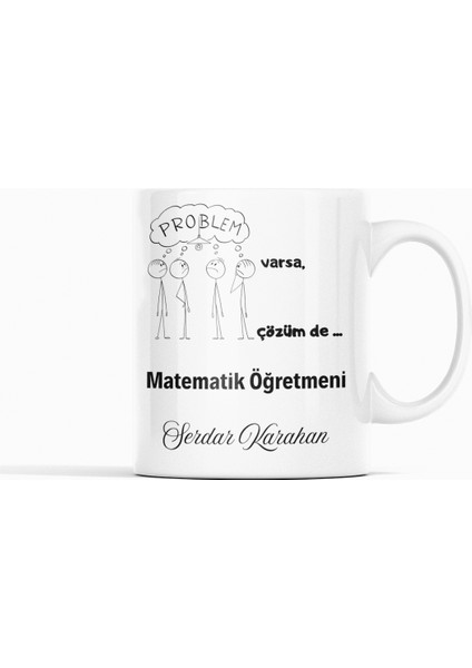 Problem Varsa, Çözüm De Matematik Öğretmeninde Yazılı Hediyelik Kupa Bardak fiyatları